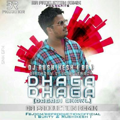 Dhaga Dhaga (Dagadi Chawl) - BR Production Remix
